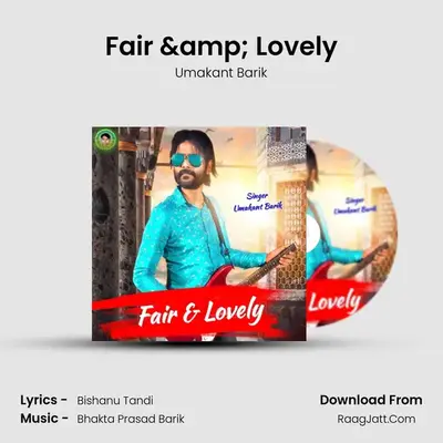 Fair & Lovely (Sambalpuri) - Umakant Barik