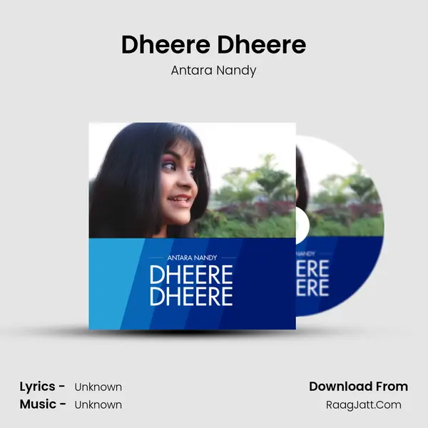 Dheere Dheere MP3 Song by Antara Nandy Cover