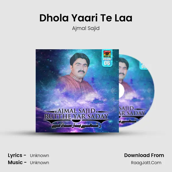 Dhola Yaari Te Laa MP3 Song by Ajmal Sajid Cover
