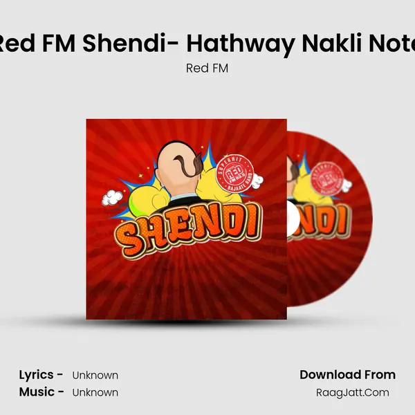 Red FM Shendi- Hathway Nakli Note MP3 Song by Red FM Cover