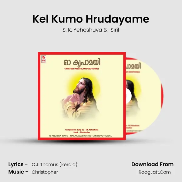 Kel Kumo Hrudayame MP3 Song by S. K. Yehoshuva Cover