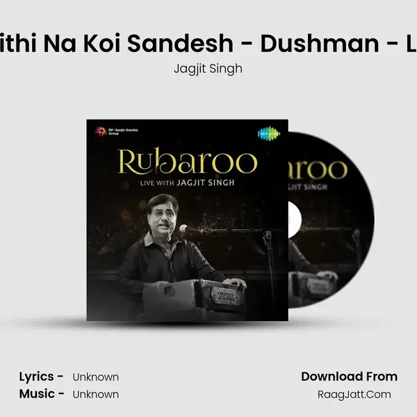 Chithi Na Koi Sandesh - Dushman - Live MP3 Song by Jagjit Singh Cover