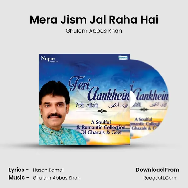 Mera Jism Jal Raha Hai MP3 Song by Ghulam Abbas Khan Cover