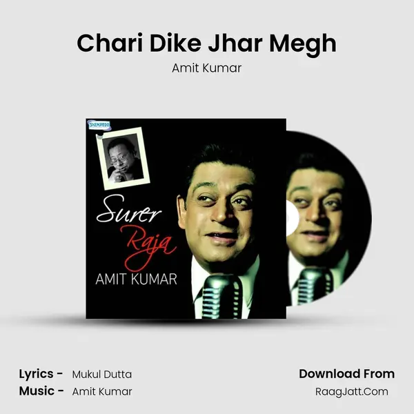 Chari Dike Jhar Megh MP3 Song by Amit Kumar Cover