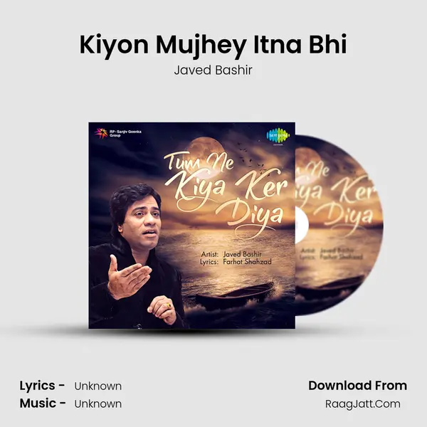 Kiyon Mujhey Itna Bhi MP3 Song by Javed Bashir Cover