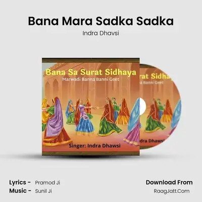 Bana Mara Sadka Sadka MP3 Song by Indra Dhavsi Cover