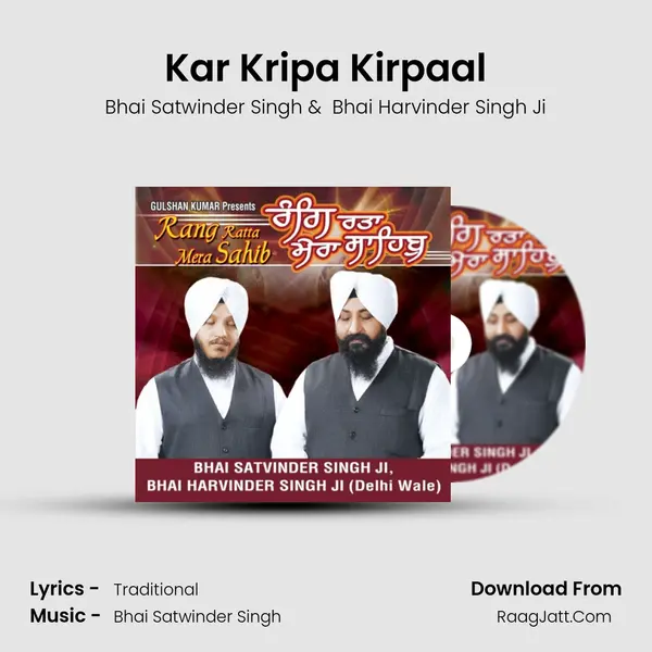 Kar Kripa Kirpaal MP3 Song by Bhai Satwinder Singh Cover