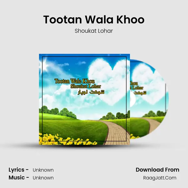 Tootan Wala Khoo MP3 Song by Shoukat Lohar Cover