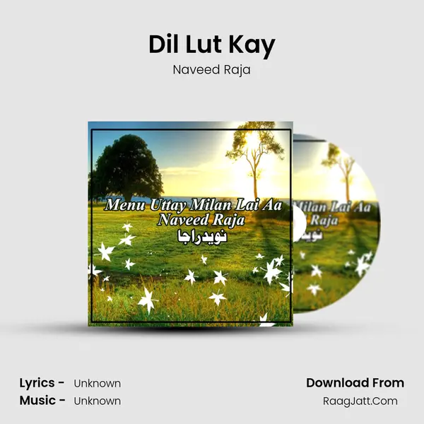 Dil Lut Kay MP3 Song by Naveed Raja Cover