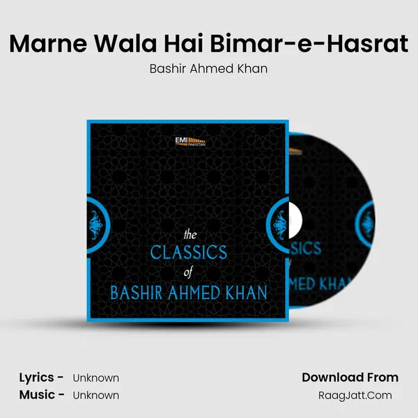 Marne Wala Hai Bimar-e-Hasrat MP3 Song by Bashir Ahmed Khan Cover