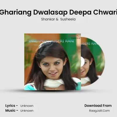 Ghariang Dwalasap Deepa Chwari MP3 Song by Shankar Cover