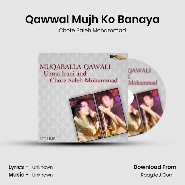Qawwal Mujh Ko Banaya mp3 song