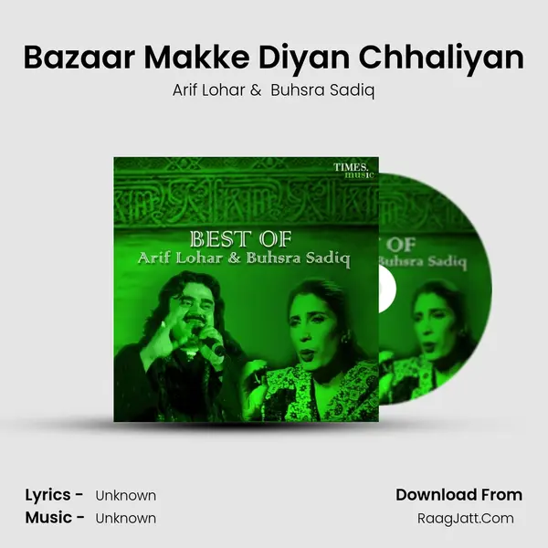 Bazaar Makke Diyan Chhaliyan mp3 song