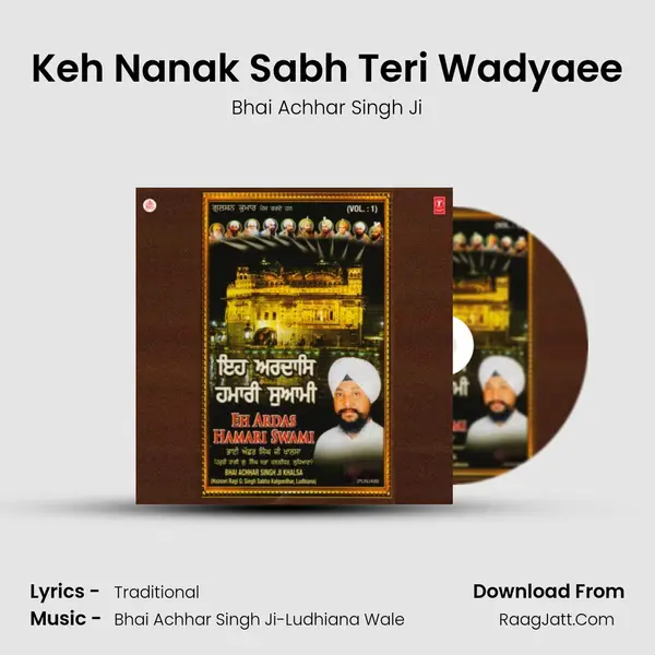 Keh Nanak Sabh Teri Wadyaee MP3 Song by Bhai Achhar Singh Ji Cover
