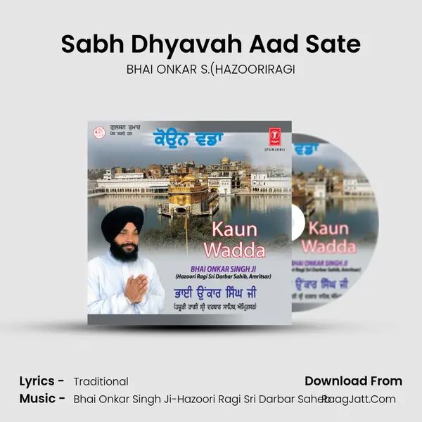 Sabh Dhyavah Aad Sate MP3 Song by BHAI ONKAR S.(HAZOORIRAGI Cover