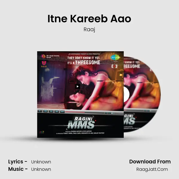 Itne Kareeb Aao MP3 Song by Raaj Cover