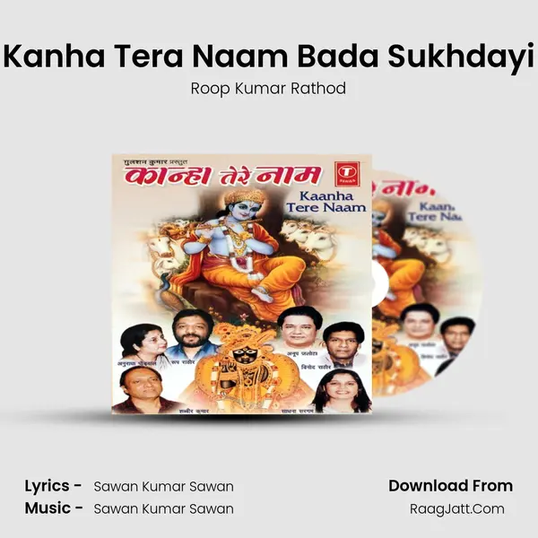 Kanha Tera Naam Bada Sukhdayi MP3 Song by Roop Kumar Rathod Cover