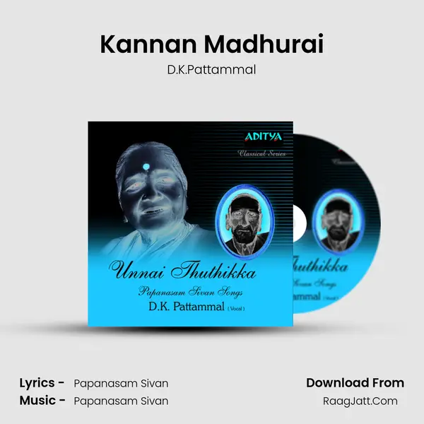 Kannan Madhurai MP3 Song by D.K.Pattammal Cover