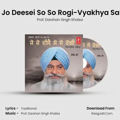 Jo Jo Deesei So So Rogi Vol.67 - Prof. Darshan Singh Khalsa