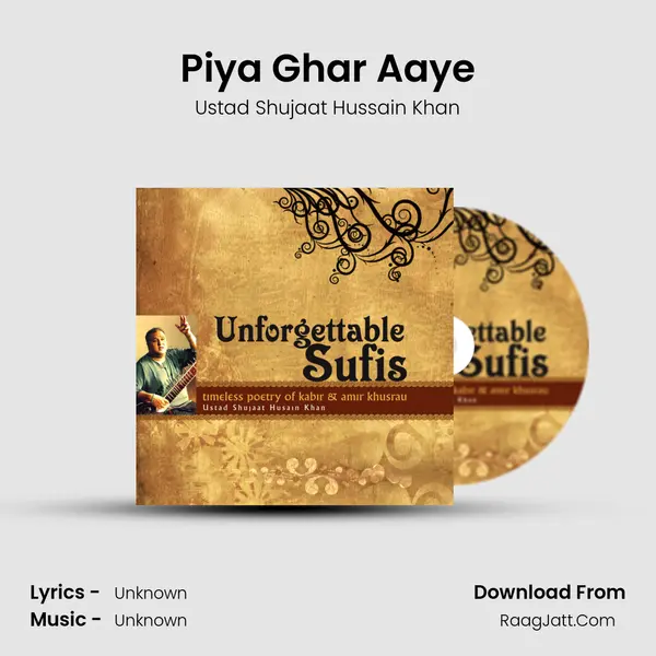 Piya Ghar Aaye MP3 Song by Ustad Shujaat Hussain Khan Cover