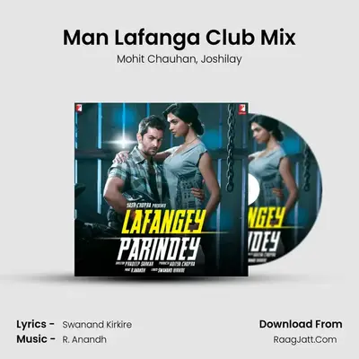Man Lafanga Club Mix MP3 Song by Mohit Chauhan Cover
