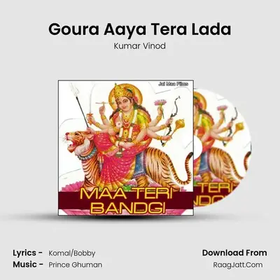 Goura Aaya Tera Lada MP3 Song by Kumar Vinod Cover