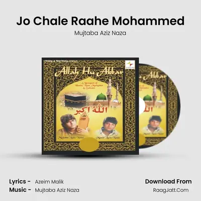 Jo Chale Raahe Mohammed MP3 Song by Mujtaba Aziz Naza Cover