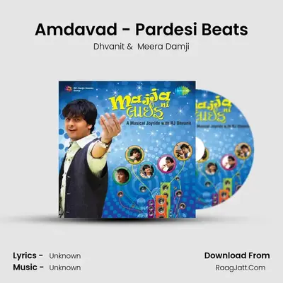 Amdavad - Pardesi Beats MP3 Song by Dhvanit Cover