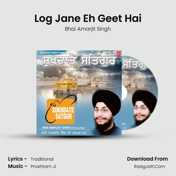 Log Jane Eh Geet Hai MP3 Song by Bhai Amarjit Singh Cover