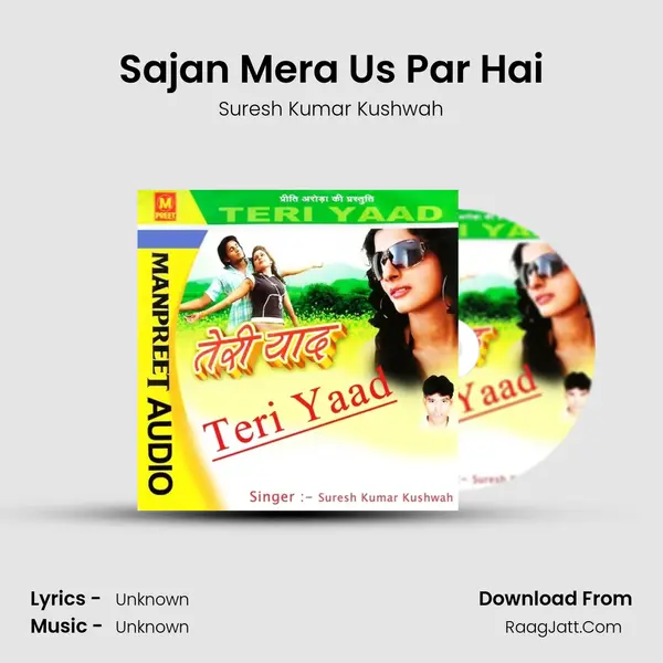 Sajan Mera Us Par Hai MP3 Song by Suresh Kumar Kushwah Cover