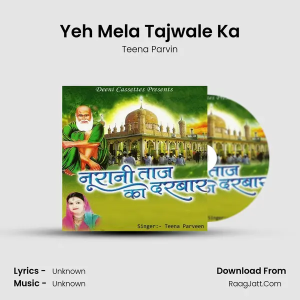 Yeh Mela Tajwale Ka MP3 Song by Teena Parvin Cover