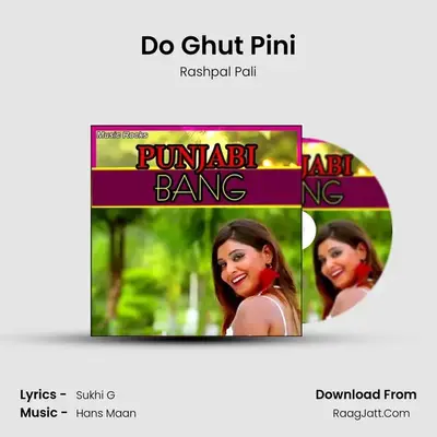 Do Ghut Pini MP3 Song by Rashpal Pali Cover