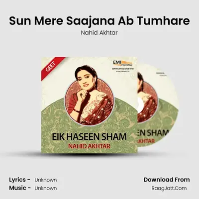 Sun Mere Saajana Ab Tumhare MP3 Song by Nahid Akhtar Cover