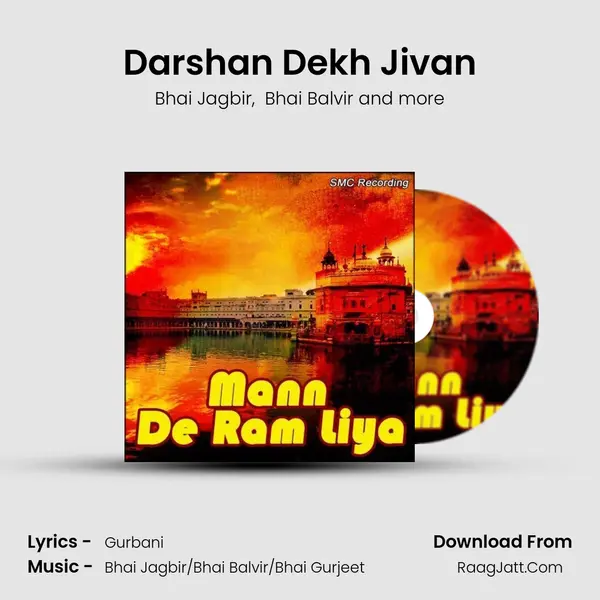 Darshan Dekh Jivan MP3 Song by Bhai Jagbir Cover