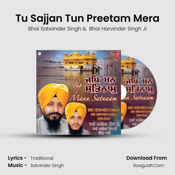 Tu Sajjan Tun Preetam Mera MP3 Song by Bhai Satwinder Singh Cover