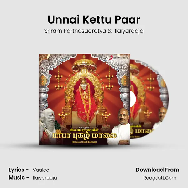 Unnai Kettu Paar MP3 Song by Sriram Parthasaaratya Cover