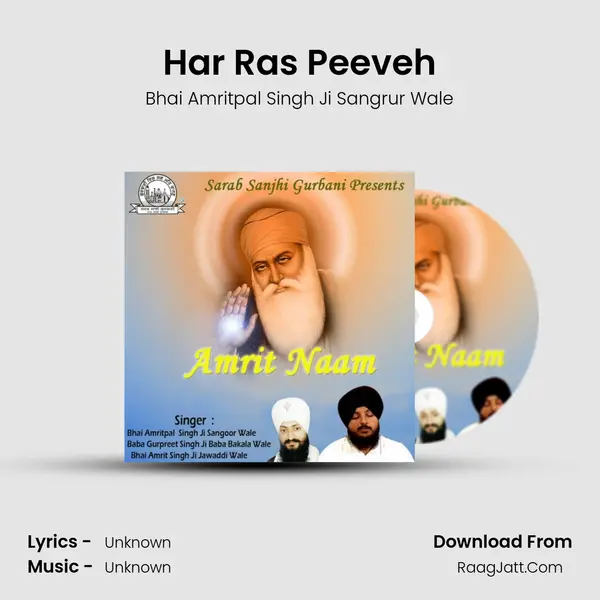 Har Ras Peeveh MP3 Song by Bhai Amritpal Singh Ji Sangrur Wale Cover