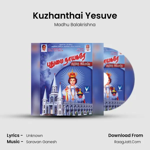 Kuzhanthai Yesuve MP3 Song by Madhu Balakrishna Cover