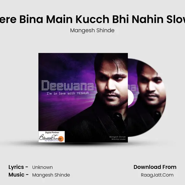Tere Bina Main Kucch Bhi Nahin Slow MP3 Song by Mangesh Shinde Cover
