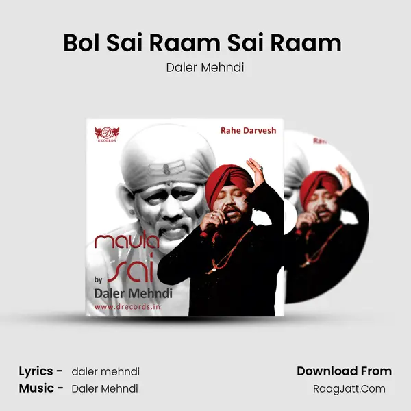 Bol Sai Raam Sai Raam (Chant) MP3 Song by Daler Mehndi Cover