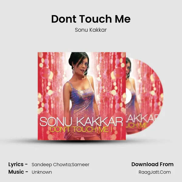 Dont Touch Me MP3 Song by Sonu Kakkar Cover