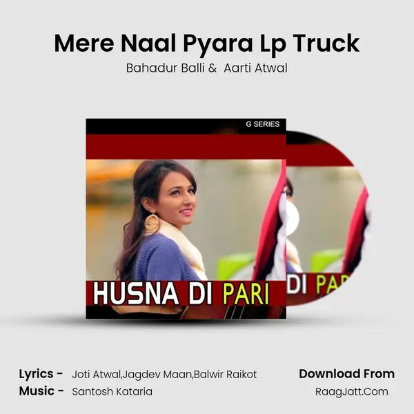 Mere Naal Pyara Lp Truck mp3 song