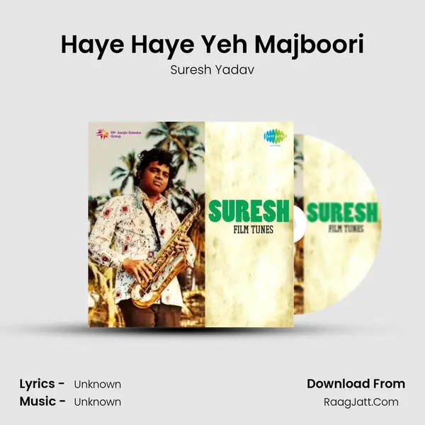 Haye Haye Yeh Majboori MP3 Song by Suresh Yadav Cover