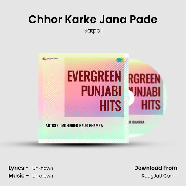 Chhor Karke Jana Pade MP3 Song by Satpal Cover