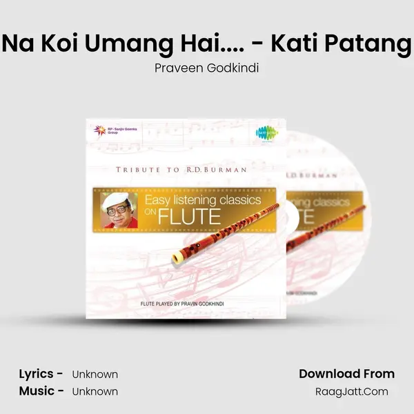 Na Koi Umang Hai.... - Kati Patang MP3 Song by Praveen Godkindi Cover