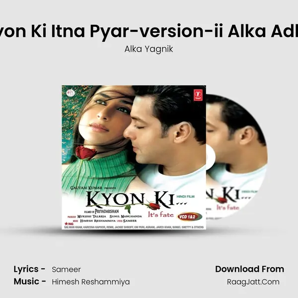 Kyon Ki Itna Pyar-version-ii Alka Adlip MP3 Song by Alka Yagnik Cover