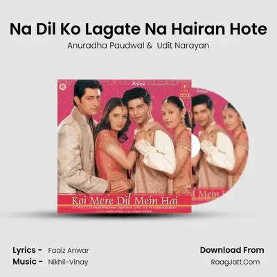 Na Dil Ko Lagate Na Hairan Hote MP3 Song by Anuradha Paudwal Cover