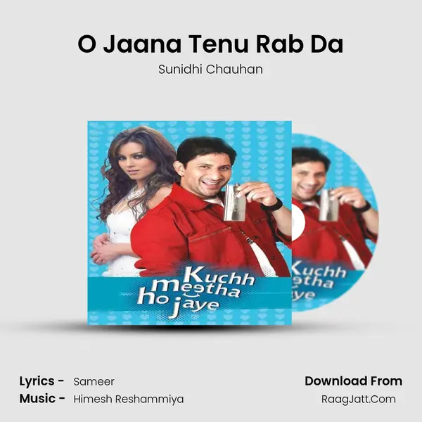 O Jaana Tenu Rab Da MP3 Song by Sunidhi Chauhan Cover