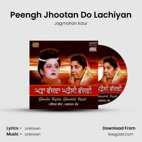 Peengh Jhootan Do Lachiyan MP3 Song by Jagmohan Kaur Cover
