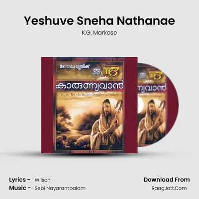 Yeshuve Sneha Nathanae MP3 Song by K.G. Markose Cover